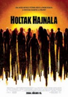 Holtak hajnala (2004)
