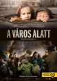 A város alatt (2011)