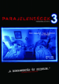 Parajelenségek 3. (2011)
